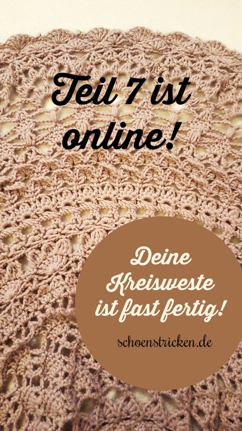 Teil 7 ist online Kreisweste CAL schoenstricken.de